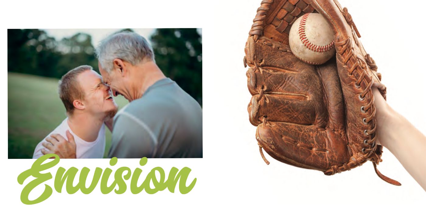 Envision: a young man and his father smiling, forehead to forehead